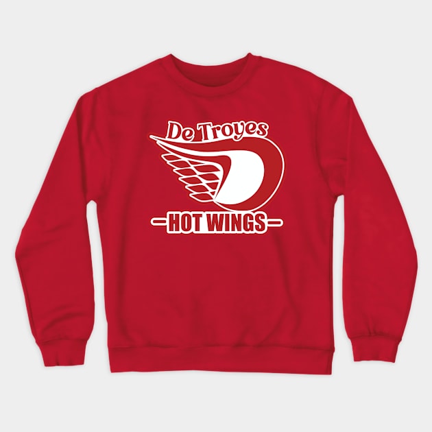 De Troyes Hot WIngs Crewneck Sweatshirt by SDCHT